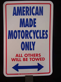 American Made Motorcycles Only - Large Sign