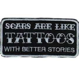 PATCH - Scars Are Like TATTOOS With Better Stories