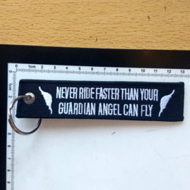 Embroided Keychain - Black & White - NEVER RIDE FASTER THAN YOUR GUARDIAN ANGEL CAN FLY