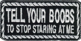 355 - Patch with Rope Design - TELL YOUR BOOBS to stop staring at me
