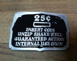 Belt Buckle - 25 cents - Insert Coin - Unzip - Shake Well