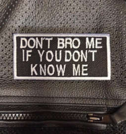 Patch - Don't Bro if YOU don't know ME