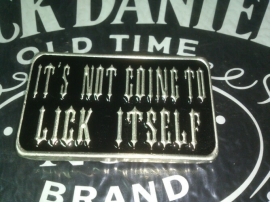 Belt Buckle - It`s Not Going To Lick Itself