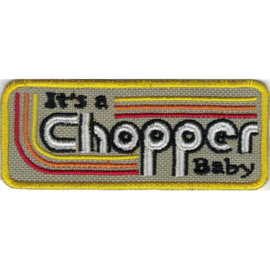 Patch - It's a CHOPPER Baby