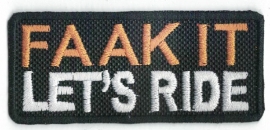 018 - Patch - Faak it Let's Ride - Limited Edition