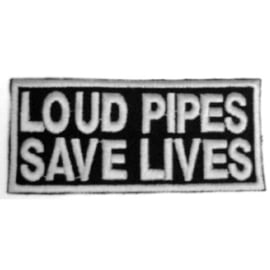 Patch - Loud Pipes Save Lives - BLACK and WHITE