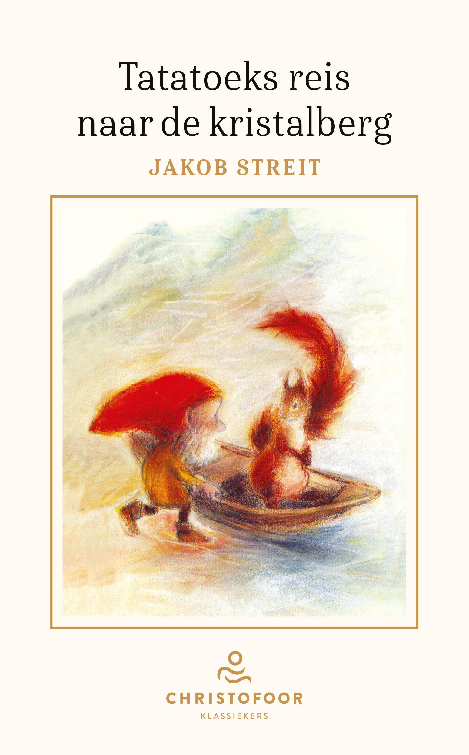 Christofoor  - Tatatoeks reis naar de Kristalberg - Jacob Streit