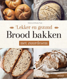 Lekker en gezond brood bakken met zuurdesem - Traub
