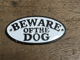 Gietijzeren ovale bordje beware of the Dog waakhond
