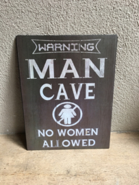 Tekstbord man cave no women allowed metalen wandbord grijs matzwart