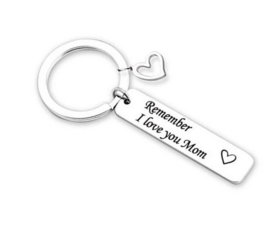 Herdenkings sleutelhanger Remember I love you Mom ♥