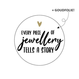 10 x Wensetiket rond 40mm - Every piece of jewellery tells a story