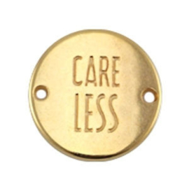 1x DQ metaal rond tussenstuk quote "Care Less" Goud ca. 20 mm