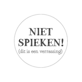 10 x Sticker rond 40mm -  Niet spieken, dit is een verrassing!