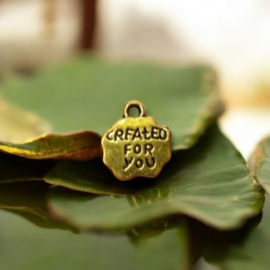 10 x Metalen bedeltje met tekst created for you 12 x 10 x 2mm oogje: 1mm antiek goudkleur ♥