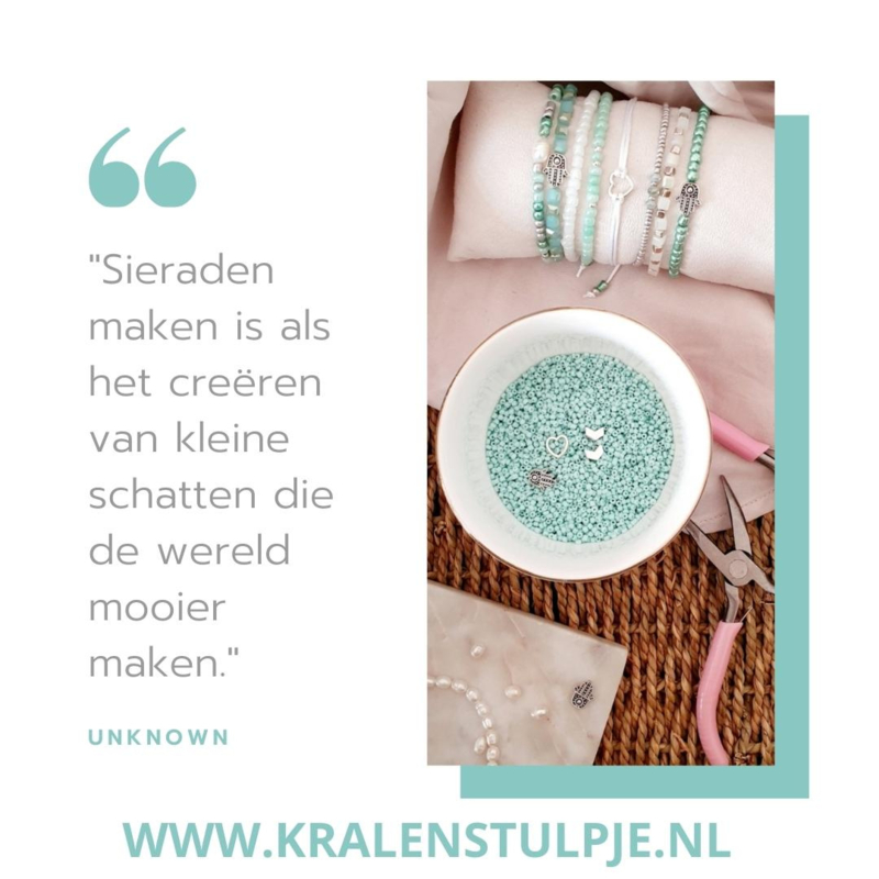 "Sieraden maken is als het creëren van kleine schatten die de wereld mooier maken."