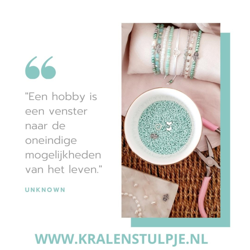 "Een hobby is een venster naar de oneindige mogelijkheden van het leven."