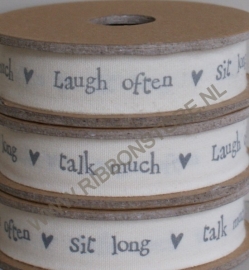 Laugh Often , sit long, talk much