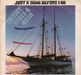 CROSBY STILLS & NASH - JUST A SONG BEFORE I GO