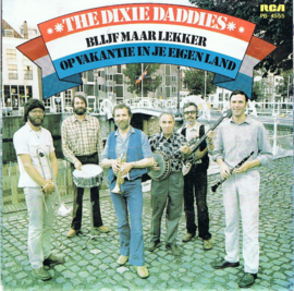 DIXIE DADDIES THE - BLIJF MAAR LEKKER OP VAKANTIE IN JE EIGEN LAND