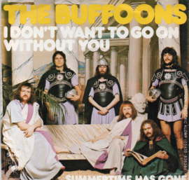 BUFFOONS THE - I DON'T WANT TO GO ON WITHOUT YOU