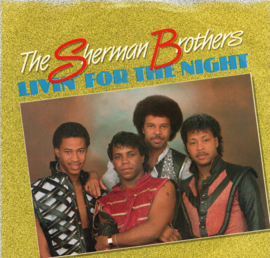 SHERMAN BROTHERS THE - LIVIN FOR THE NIGHT