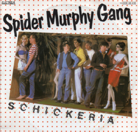 SPIDER MURPHY GANG - SCHICKERIA