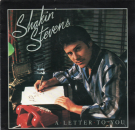 SHAKIN STEVENS - A LETTER TO YOU