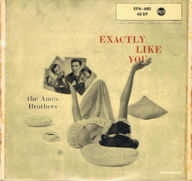 AMES BROTHERS - EXACTLY LIKE YOU