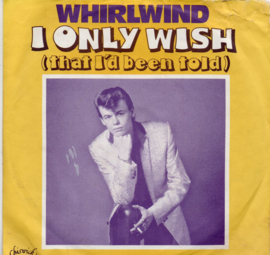 WHIRLWIND - I ONLY WISH