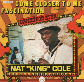 NAT KING COLE - COME CLOSER TO ME