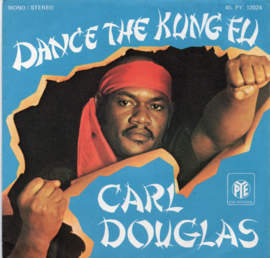 CARL DOUGLAS - DANCE THE KUNG FU