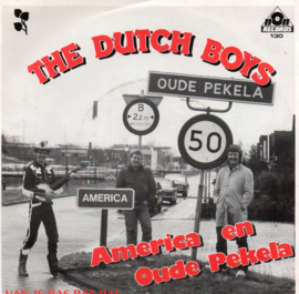 DUTCH BOYS - AMERIKA EN OUDE PEKELA