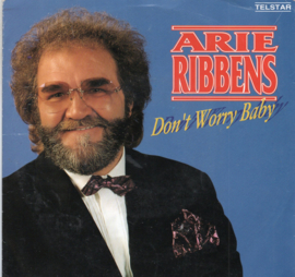 ARIE RIBBENS - DON'T WORRY BABY