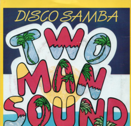 TWO MAN SOUND - DISCO SAMBA