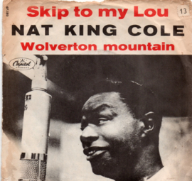 NAT KING COLE - SKIP  TO MY LOU