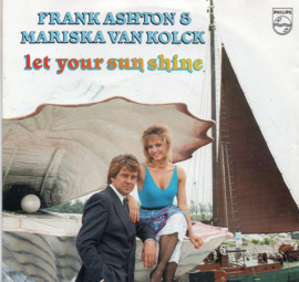 FRANK ASHTON & MARISKA VAN KOLCK - LET YOUR SUN SHINE
