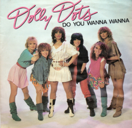 DOLLY DOTS - DO YOU WANNA WANNA