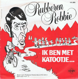 RUBBEREN ROBBIE - IK BEN MET KATOOTJE