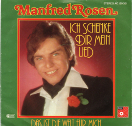 MANFRED ROSEN - ICH SCHENKE DIR MEIN LIED