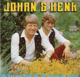 JOHAN & HENK - IK WOU DAT IK 'N POESJE WAS