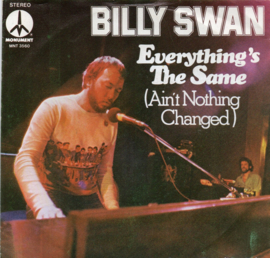 BILLY SWAN - EVERYTHING'S THE SAME