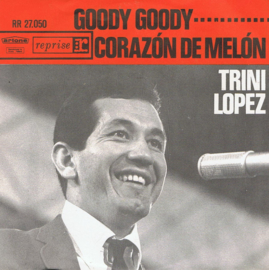 TRINI LOPEZ - GOODY GOODY