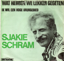 SJAKIE SCHRAM - WAT HEBBEN WE LEKKER GEGETEN