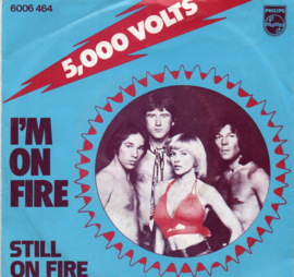 5000 VOLTS - I'M ON FIRE