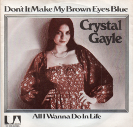 CRYSTAL GAYLE - DON'T MAKE MY BROWN EYES BLUE