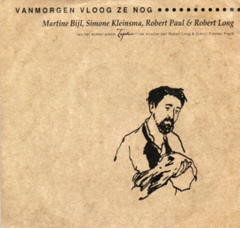 ROBERT LONG - VANMORGEN VLOOG ZE NOG