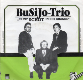 BUSIJO-TRIO - ER ZIT SCHOT IN RIO GRANDE