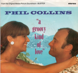PHIL COLLINS - A GROOVY KIND OF LOVE