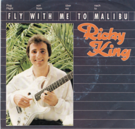 RICKY KING - FLY WITH ME TO MALIBU